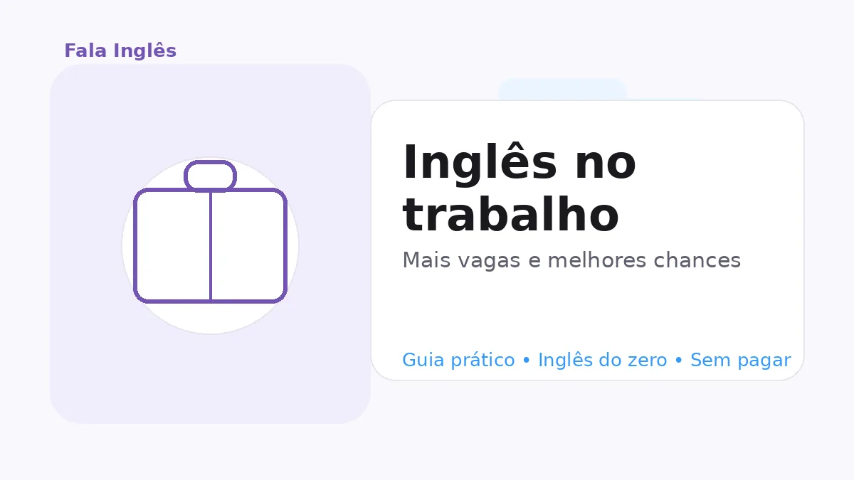 Inglês no trabalho: mais vagas e melhores chances